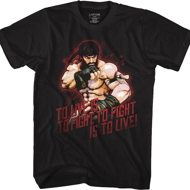 To Live Is To Fight Street Fighter T-Shirt