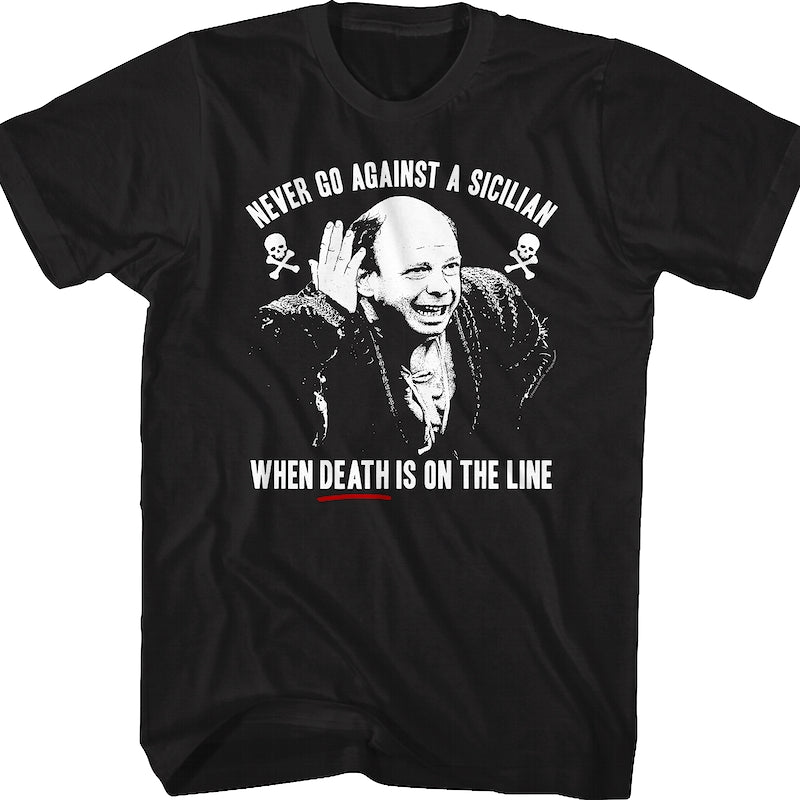 Vizzini Never Go Against A Sicilian Princess Bride T-Shirt