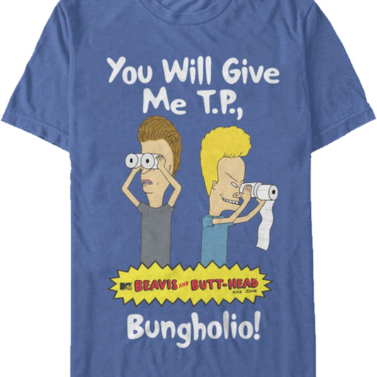 You Will Give Me TP Beavis and Butt-Head T-Shirt