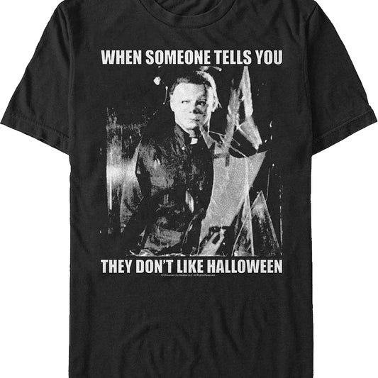 When Someone Tells You They Don't Like Halloween T-Shirt