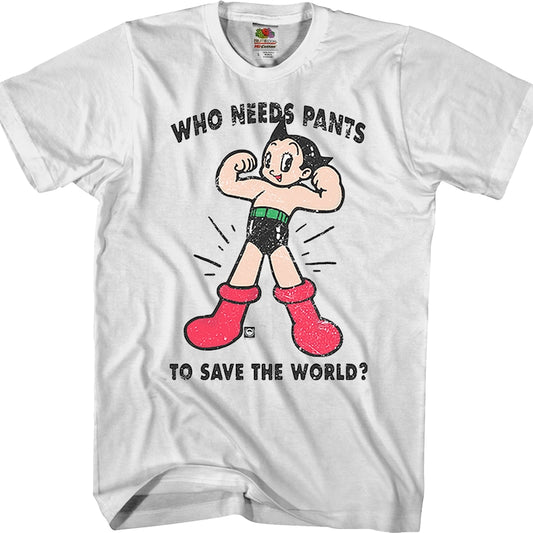 Who Needs Pants To Save The World Astro Boy T-Shirt