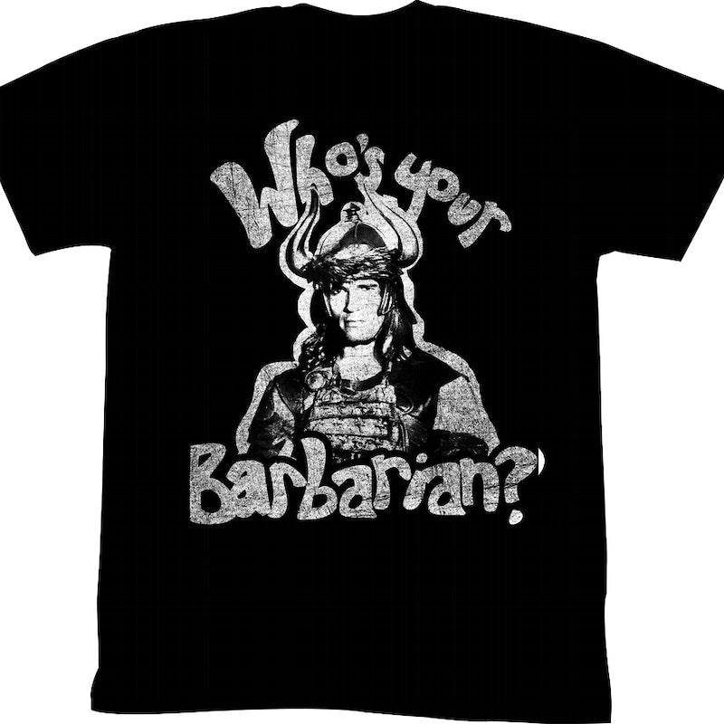 Who's Your Barbarian Conan The Barbarian T-Shirt
