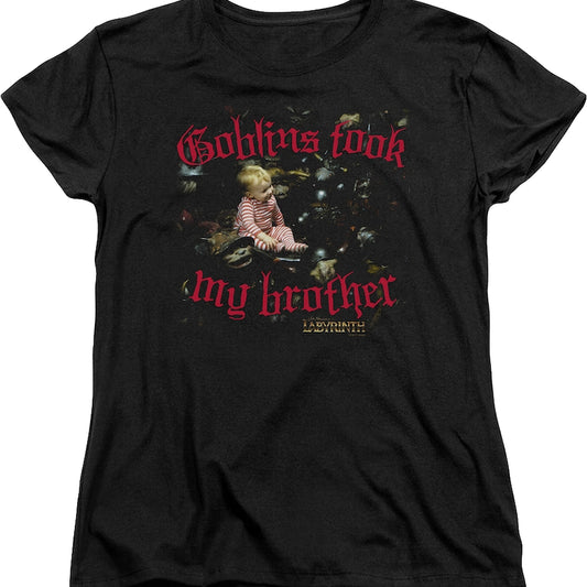 Womens Goblins Took My Brother Labyrinth Shirt