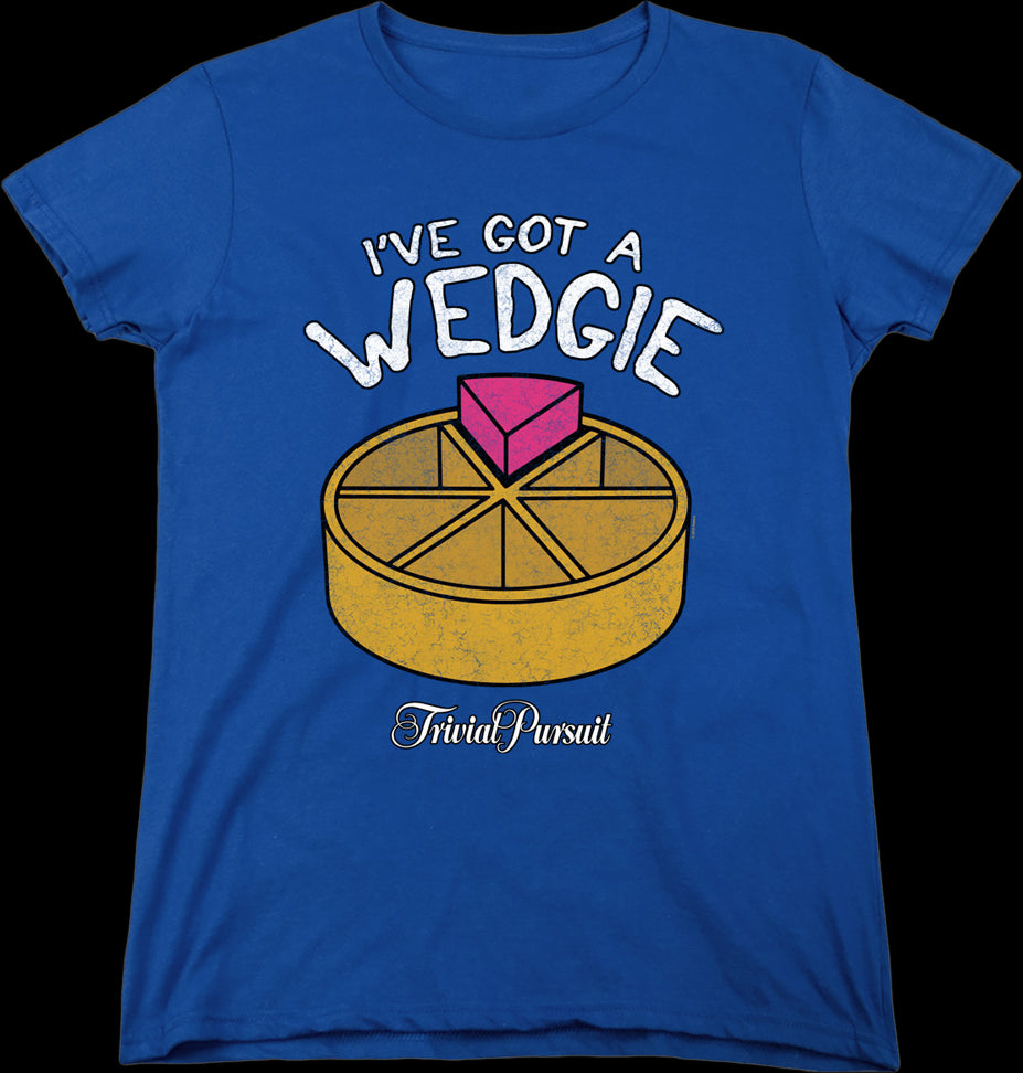 Womens I've Got A Wedgie Trivial Pursuit Shirt