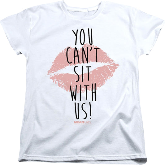 Womens Mean Girls You Can't Sit With Us Shirt