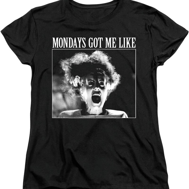 Womens Mondays Got Me Like Bride Of Frankenstein Shirt