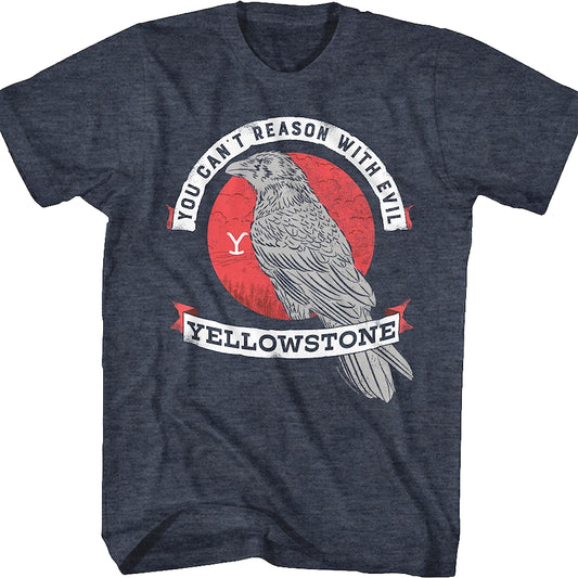 You Can't Reason With Evil Yellowstone T-Shirt