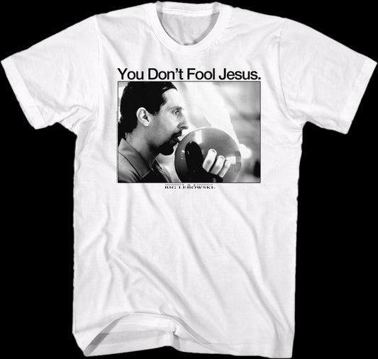 You Don't Fool Jesus Big Lebowski T-Shirt