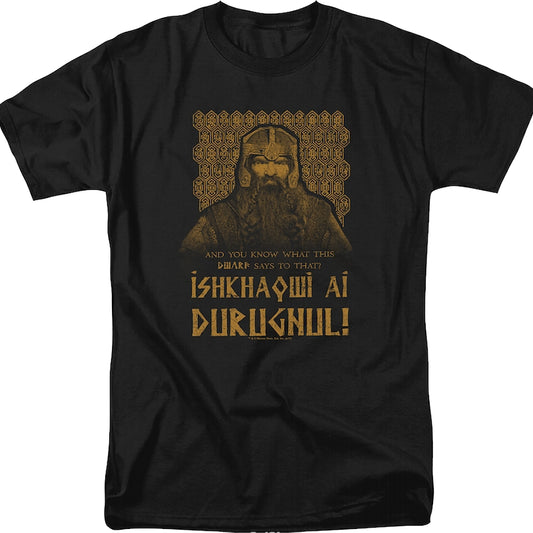 You Know What This Dwarf Says Lord of the Rings T-Shirt