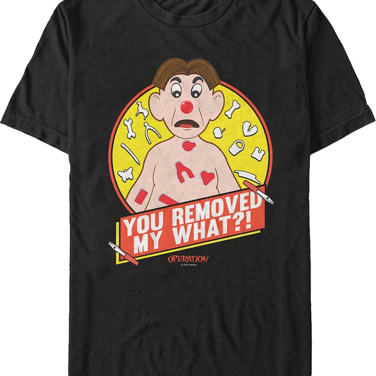 You Removed My What?! Operation Hasbro T-Shirt