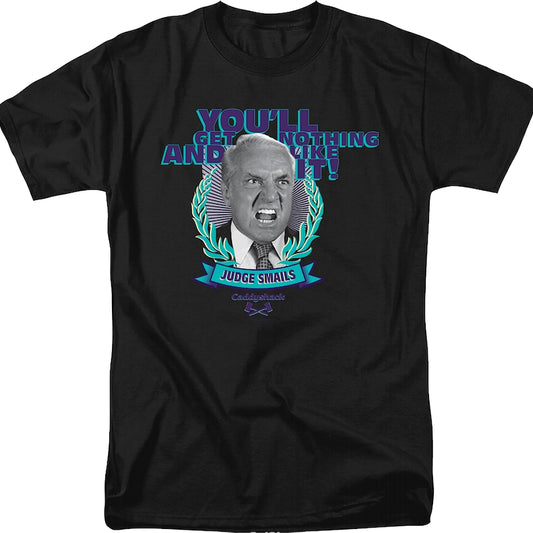 You'll Get Nothing And Like It Caddyshack T-Shirt