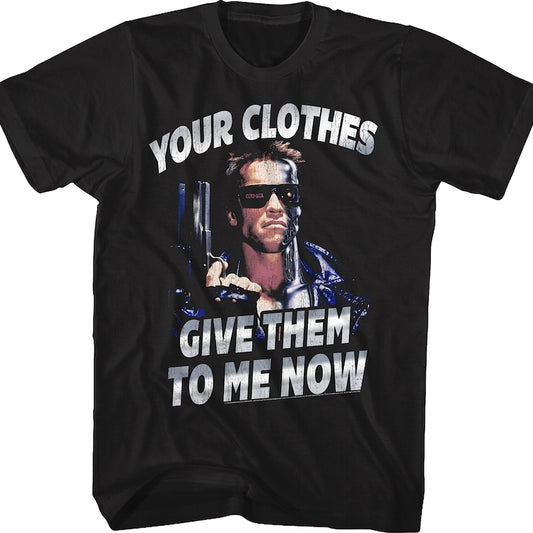 Your Clothes Terminator T-Shirt