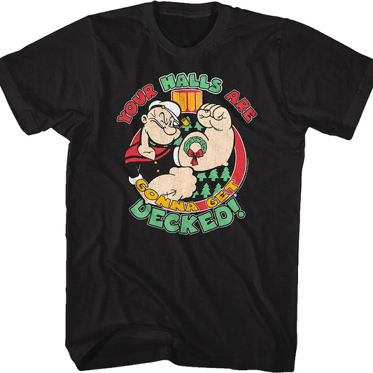 Your Halls Are Gonna Get Decked Popeye T-Shirt