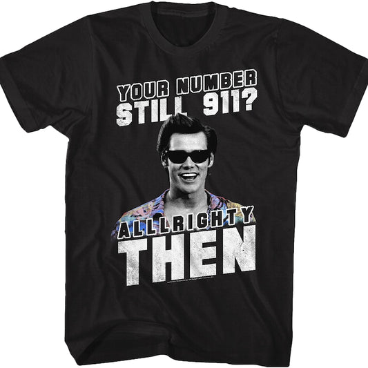 Your Number Still 911 Ace Ventura Shirt