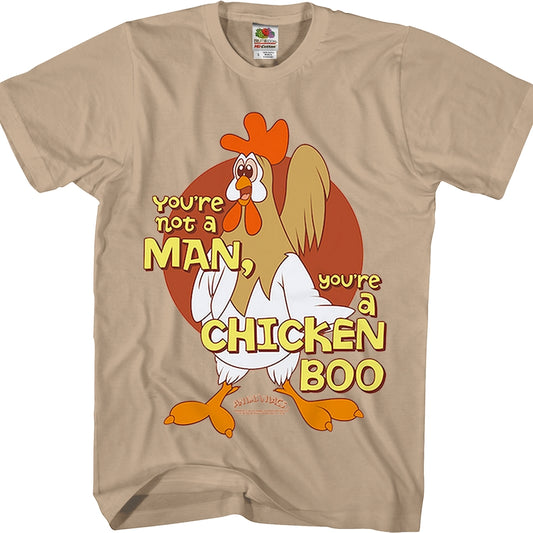 You're a Chicken Boo Animaniacs T-Shirt