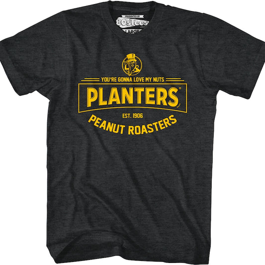 You're Gonna Love My Nuts Planters T-Shirt