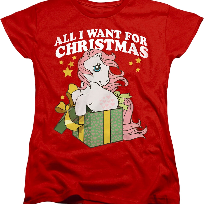 Womens All I Want For Christmas My Little Pony Shirt